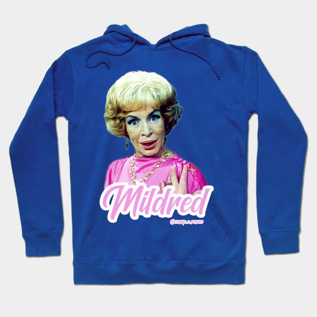 Mildred! Hoodie by Camp.o.rama